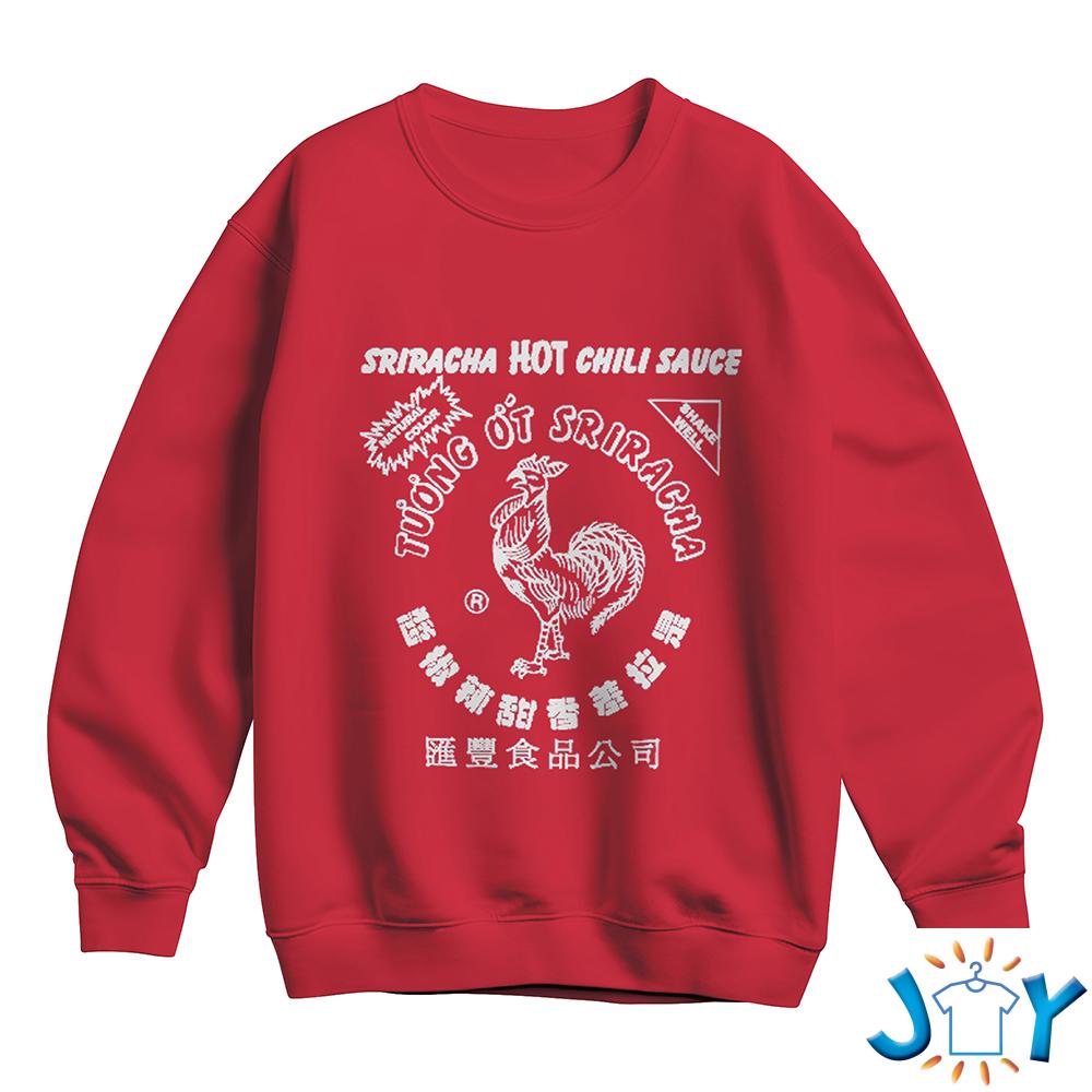 Hot Chili Sauce Sriracha Sweatshirt Hot Chili Sauce Sriracha Sweatshirt