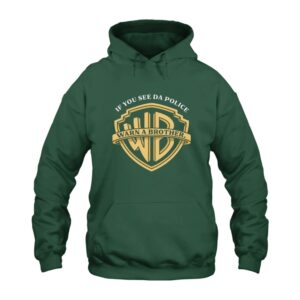 If You See The Police Warn A Brother Hoodie