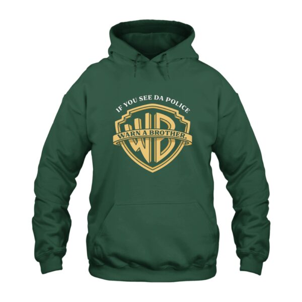 If You See The Police Warn A Brother Hoodie