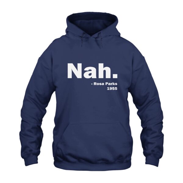 Nah Rosa Parks 1955 Hoodie