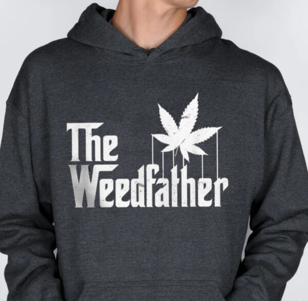 The WeedFather Weed Dad Hoodie