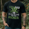 Weed Dad Like A Regular Dad Buy Only Higher Shirt