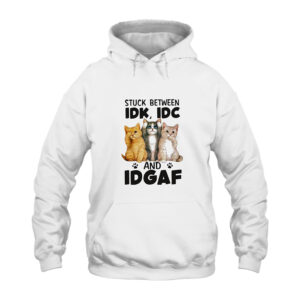 3 Cats Stuck between IDK, IDC and IDGAF Hoodie