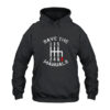 6 Speed Transmission Save The Manuals Hoodie