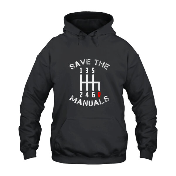 6 Speed Transmission Save The Manuals Hoodie