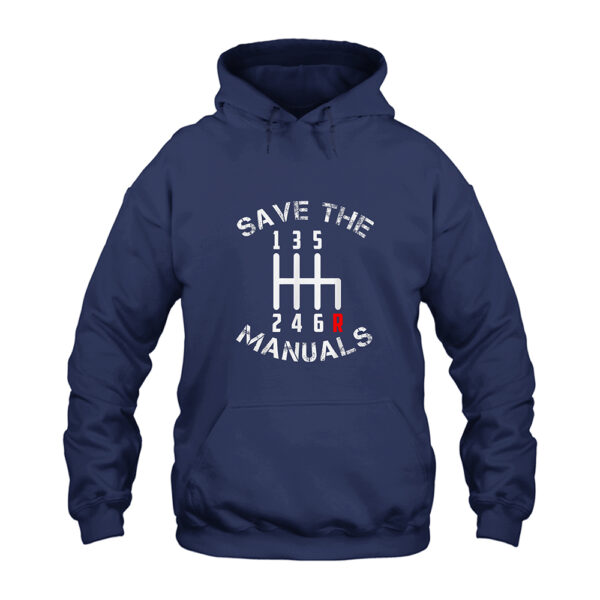 6 Speed Transmission Save The Manuals Hoodie