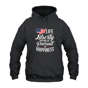 America Life Liberty And The Pursuit Of Happiness Hoodie