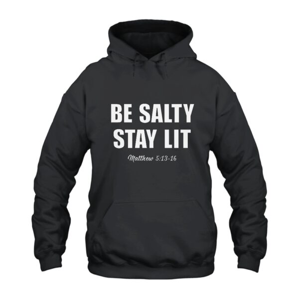 Be Salty Stay Lit Hoodie