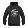 Can Do All Things Through Christ Philippians 4:13 Hoodie