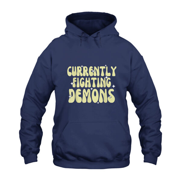 Currently Fighting Demons Hoodie