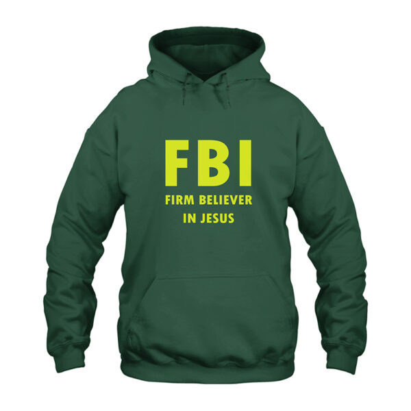 FBI Firm Believer In Jesus Hoodie