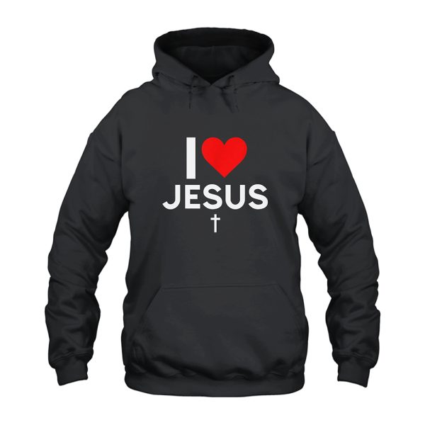 I Love Jesus I Heart Jesus Hoodie