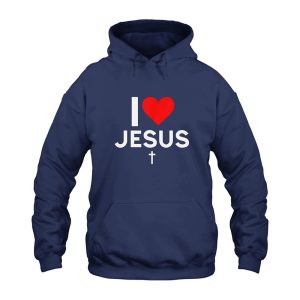 I Love Jesus I Heart Jesus Hoodie