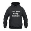 Last Year Being Broke n Hoodie