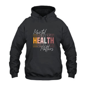 Mental Health Matters Hoodie