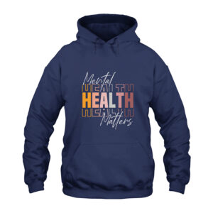 Mental Health Matters Hoodie