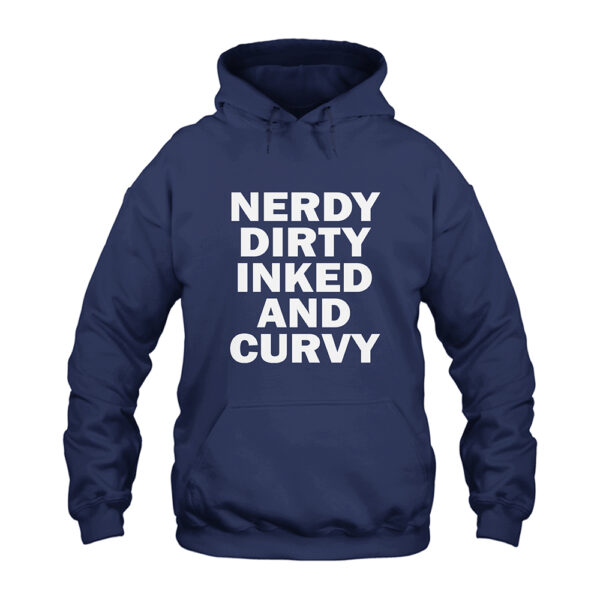 Nerdy Dirty Inked And Curvy Hoodie