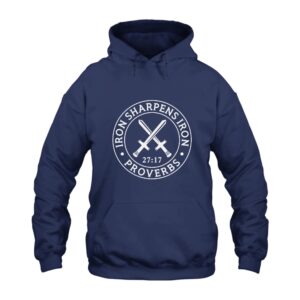 Proverbs 27:17 Iron Sharpens Iron Hoodie