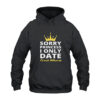 Sorry Princess I Only Date Crack Whores Hoodie