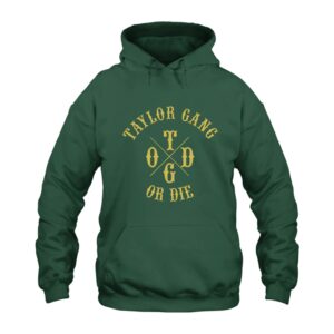 Taylor Gang or Die Hoodie