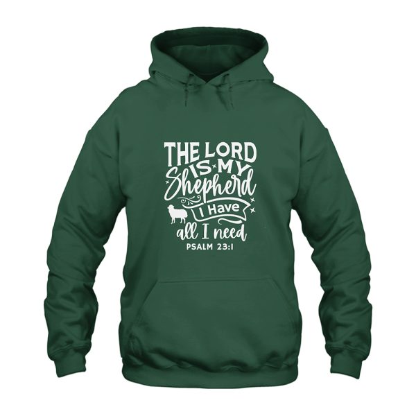 The Lord Is My Shepherd Psalm 23 1 Hoodie