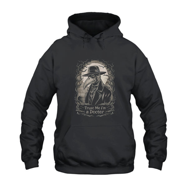 Trust Me I'm A Doctor Plague Doctor Hoodie