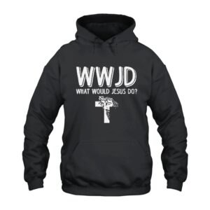 WWJD What Would Jesus Do Hoodie