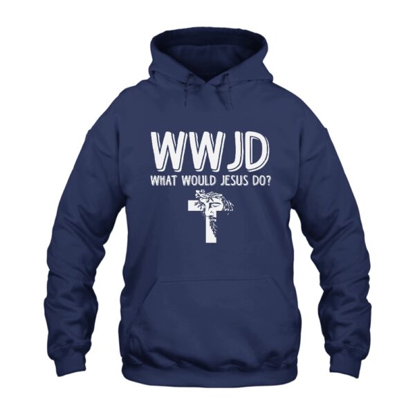 WWJD What Would Jesus Do Hoodie
