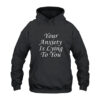 Your Anxiety Is Lying To You Hoodie