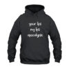Your Lips My Lips Apocalypse Hoodie