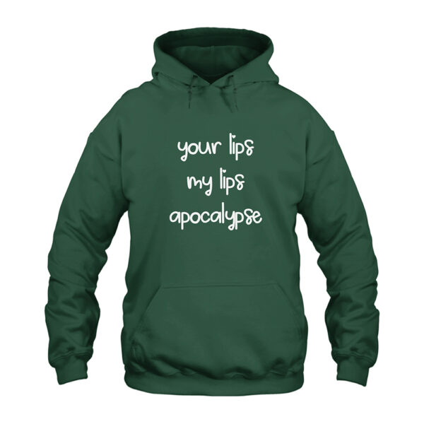 Your Lips My Lips Apocalypse Hoodie