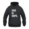 God Is Dope Hoodie