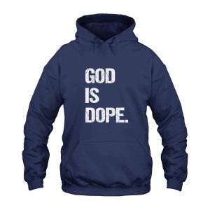 God Is Dope Hoodie